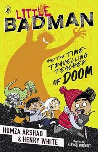 Little Badman and the Time-travelling Teacher of Doom