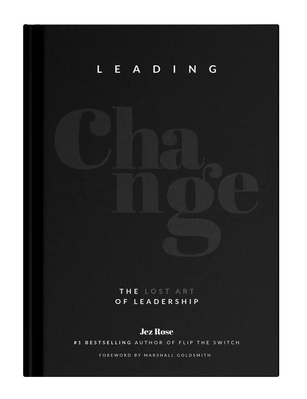 Leading Change: The Lost Art of Leadership